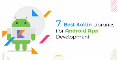 Kotlin Libraries to Develop Best Android Apps